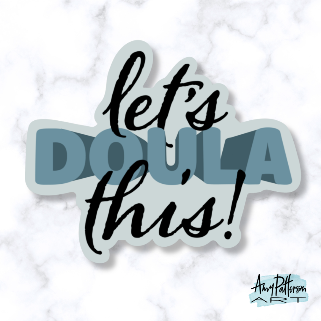 Let's Doula This! Sticker