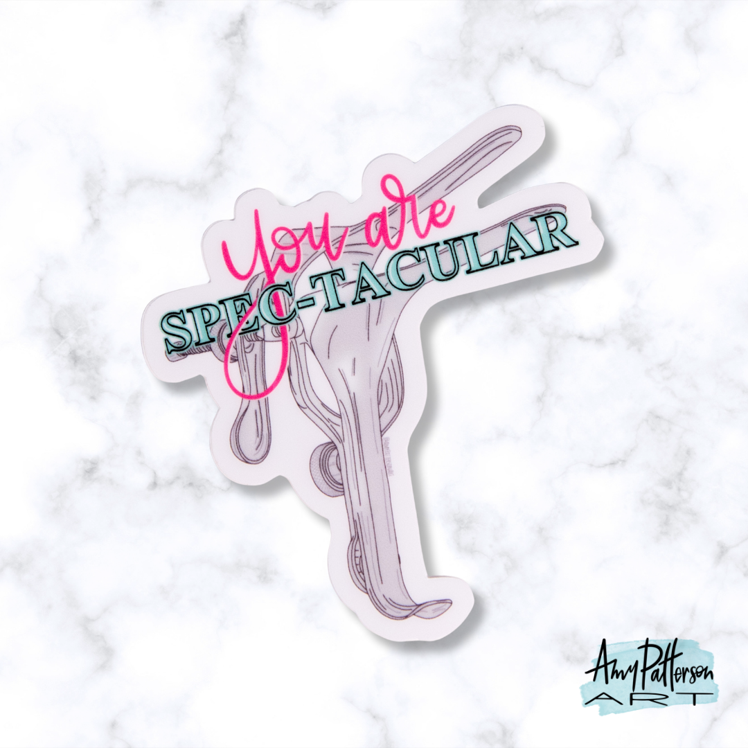 Speculum "You are Spec-tacular" Sticker