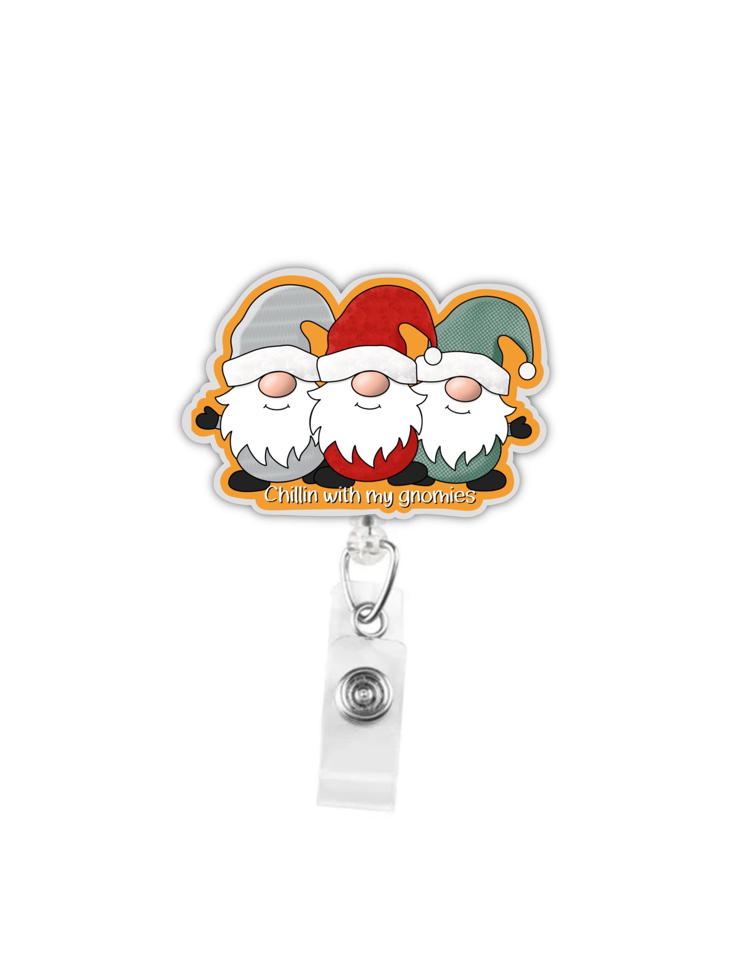 Chillin with my Gnomies Badge Reel