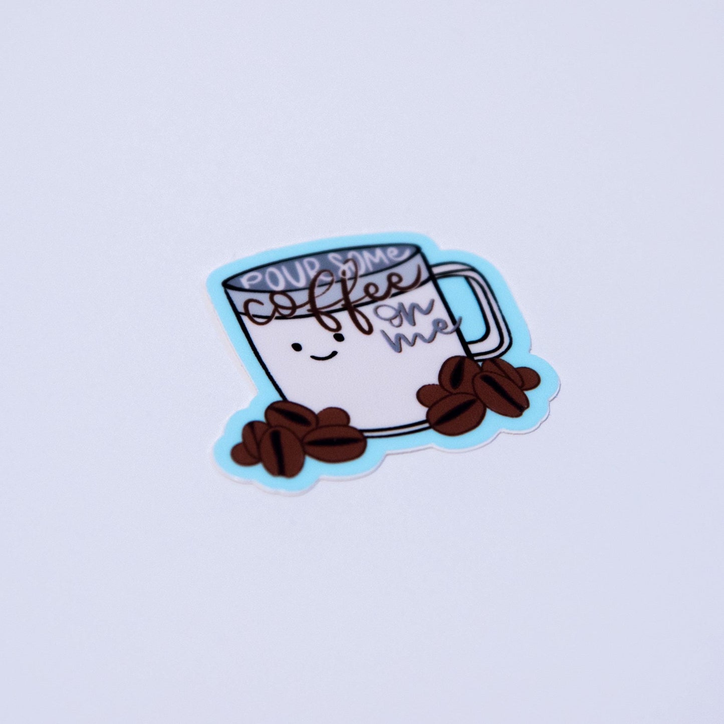 Coffee Mug - "Pour Some Coffee on Me" Sticker