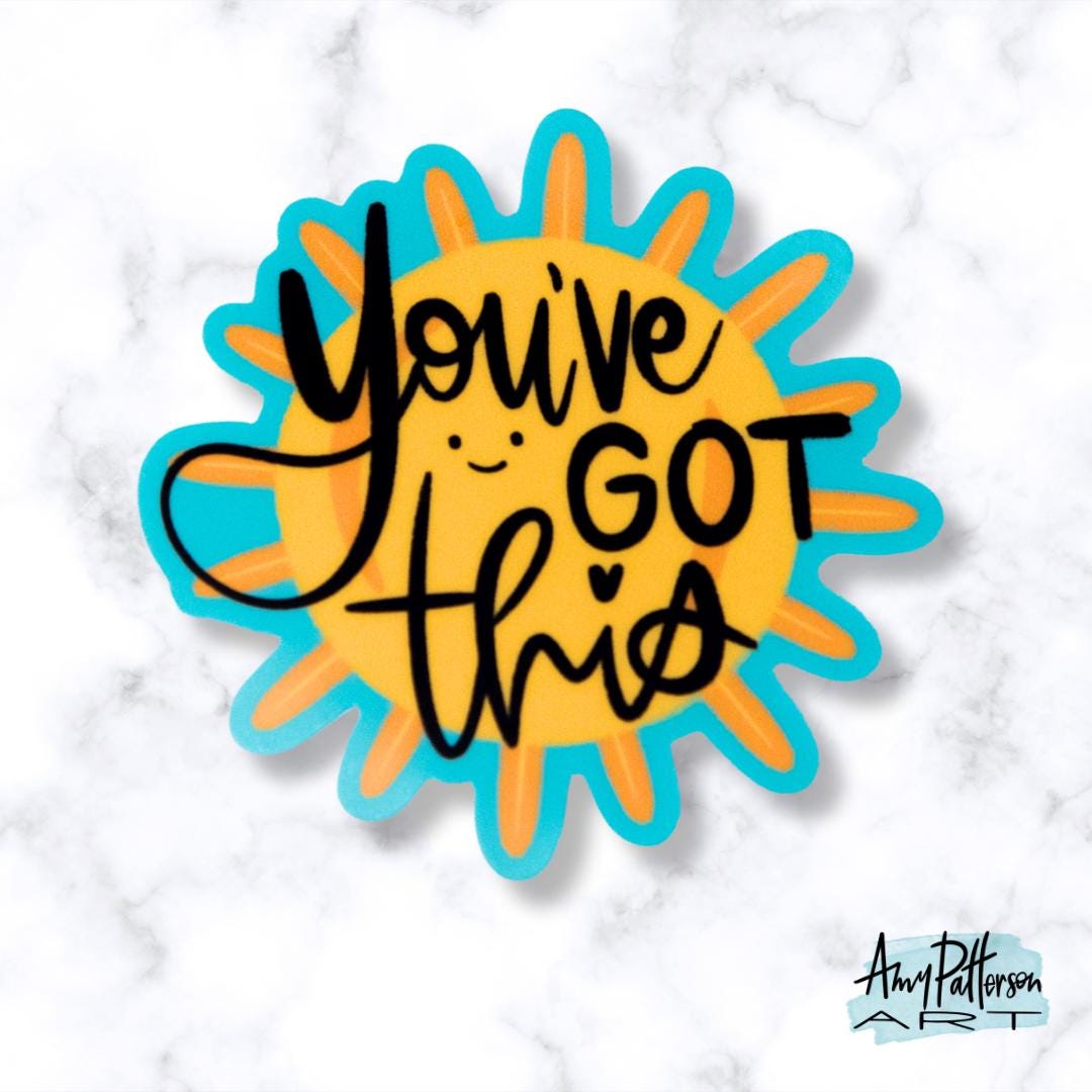 You've Got This! Sticker