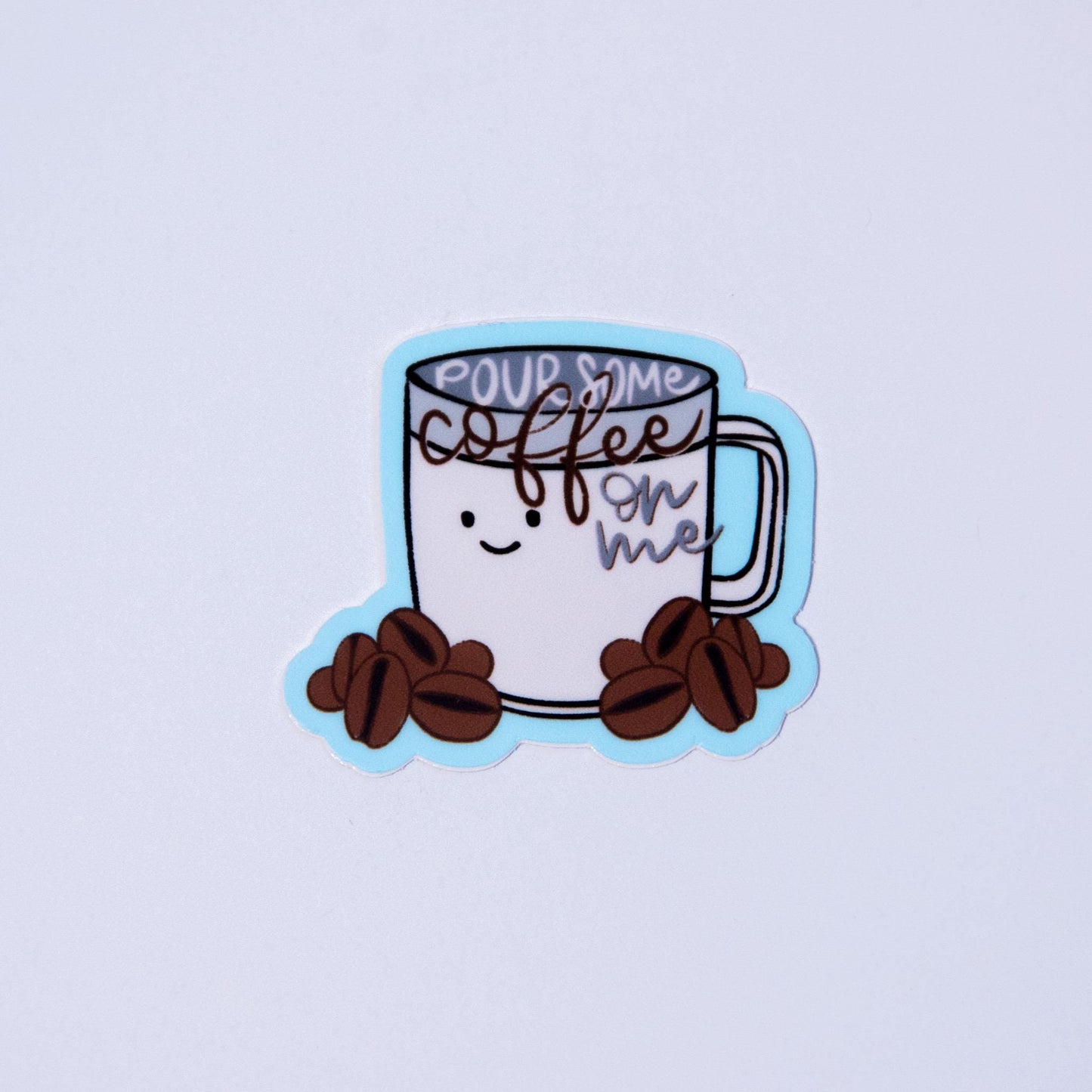 Coffee Mug - "Pour Some Coffee on Me" Sticker