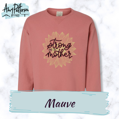 Strong as a Mother - Comfort Wash Tee or Sweatshirt - PRE-ORDER