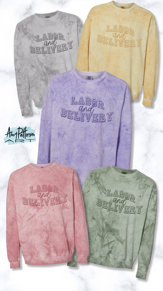 Monochromatic Labor and Delivery - Comfort Colors Colorblast Tee or Sweatshirt -  PRE-ORDER