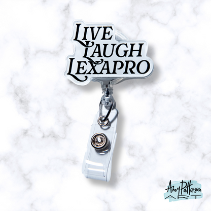 Classic Live Laugh Lexapro Badge Reel