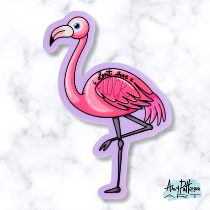 I Don't Give a Flock Flamingo Sticker