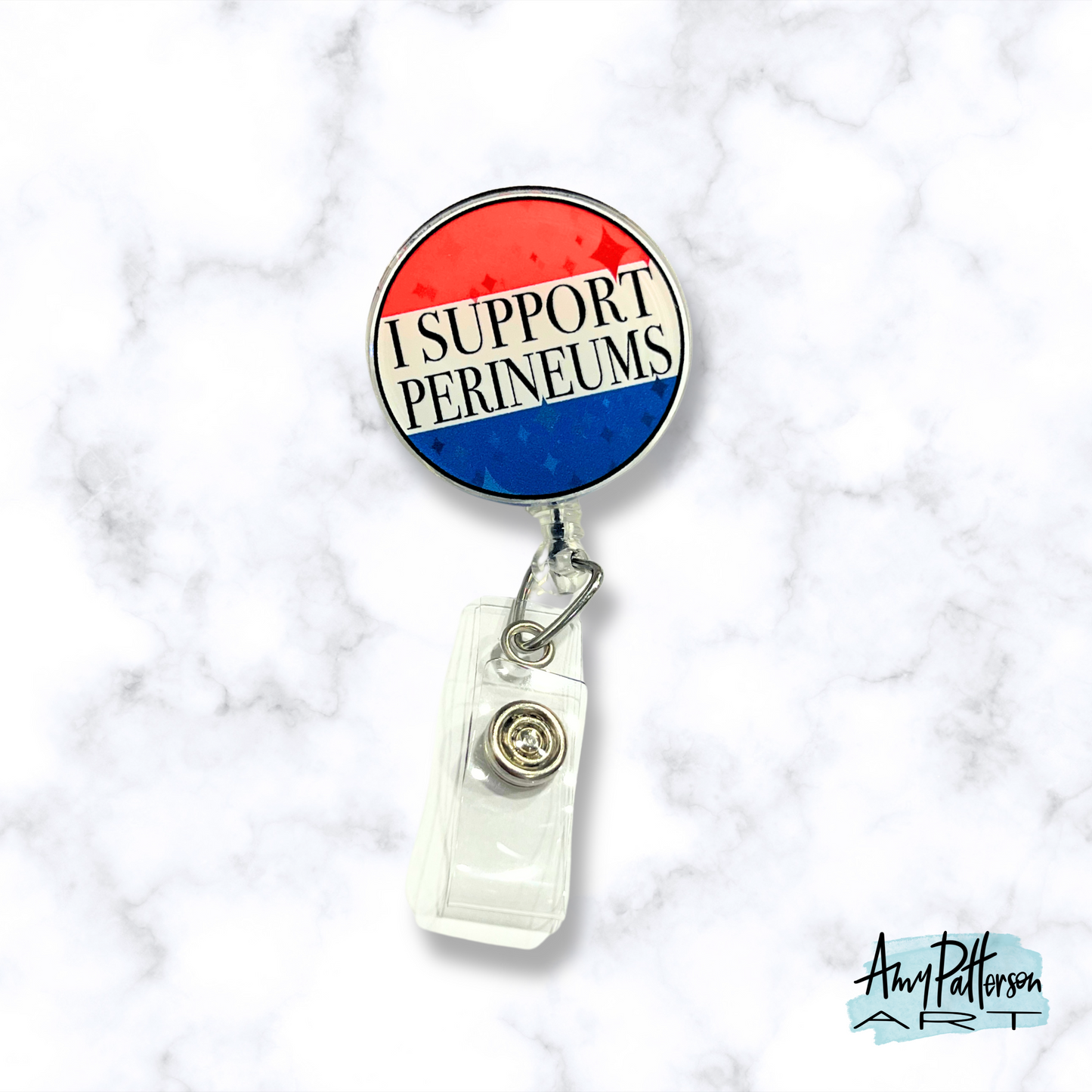 “I Support Perineums” Badge Reel