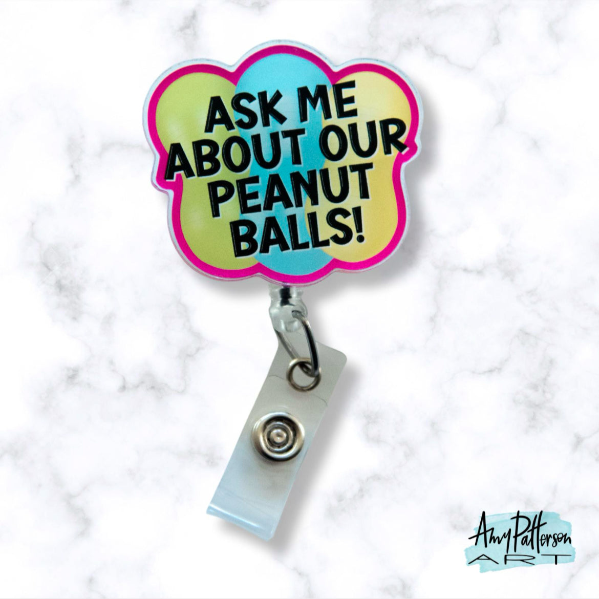 Ask Me About Our Peanut Balls Badge Reel