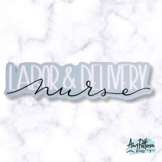 Labor & Delivery Nurse Sticker