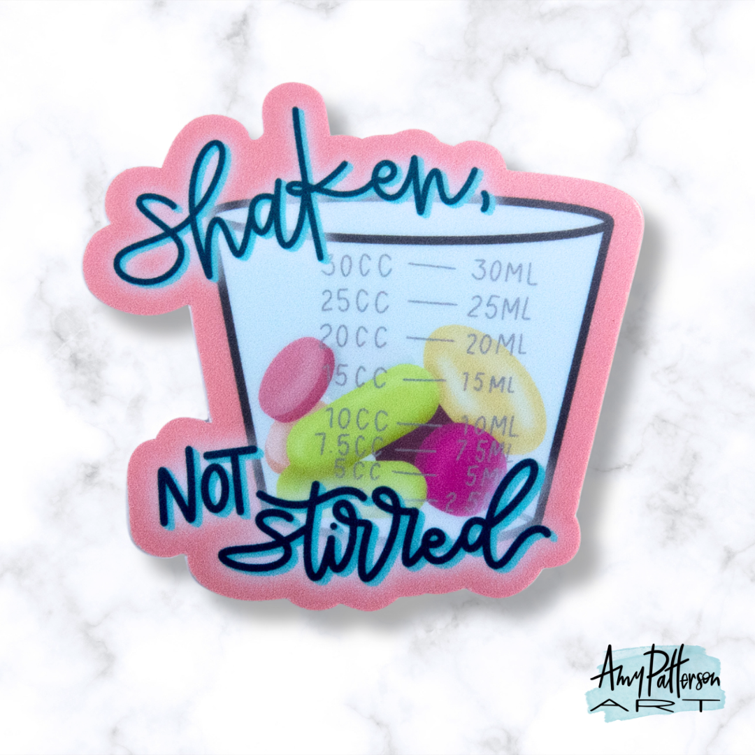 Shaken, not Stirred Sticker