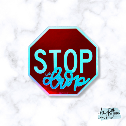 Stop & Drop Holographic Sticker